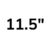11.5"