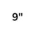 9"